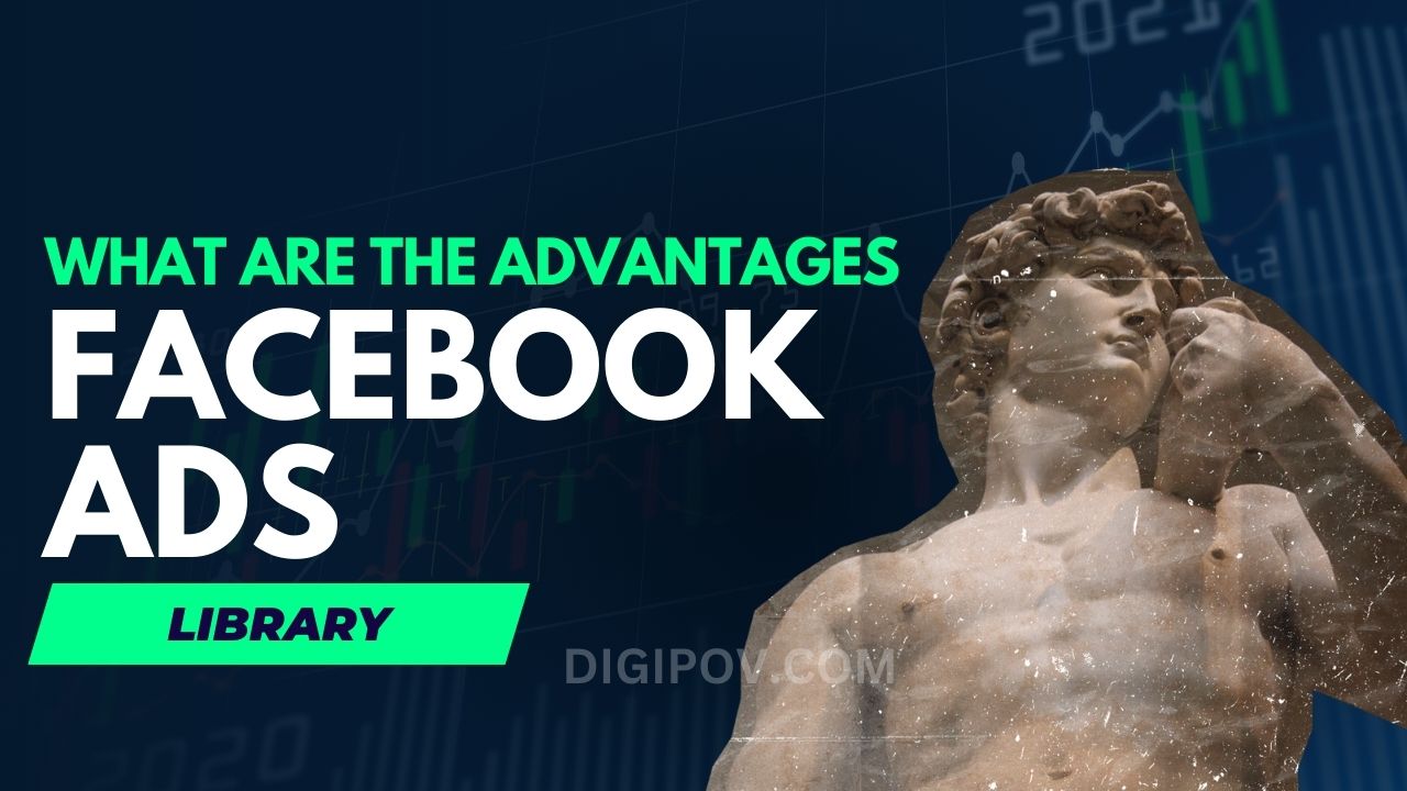 What are the advantages of Facebook Ads Library?
