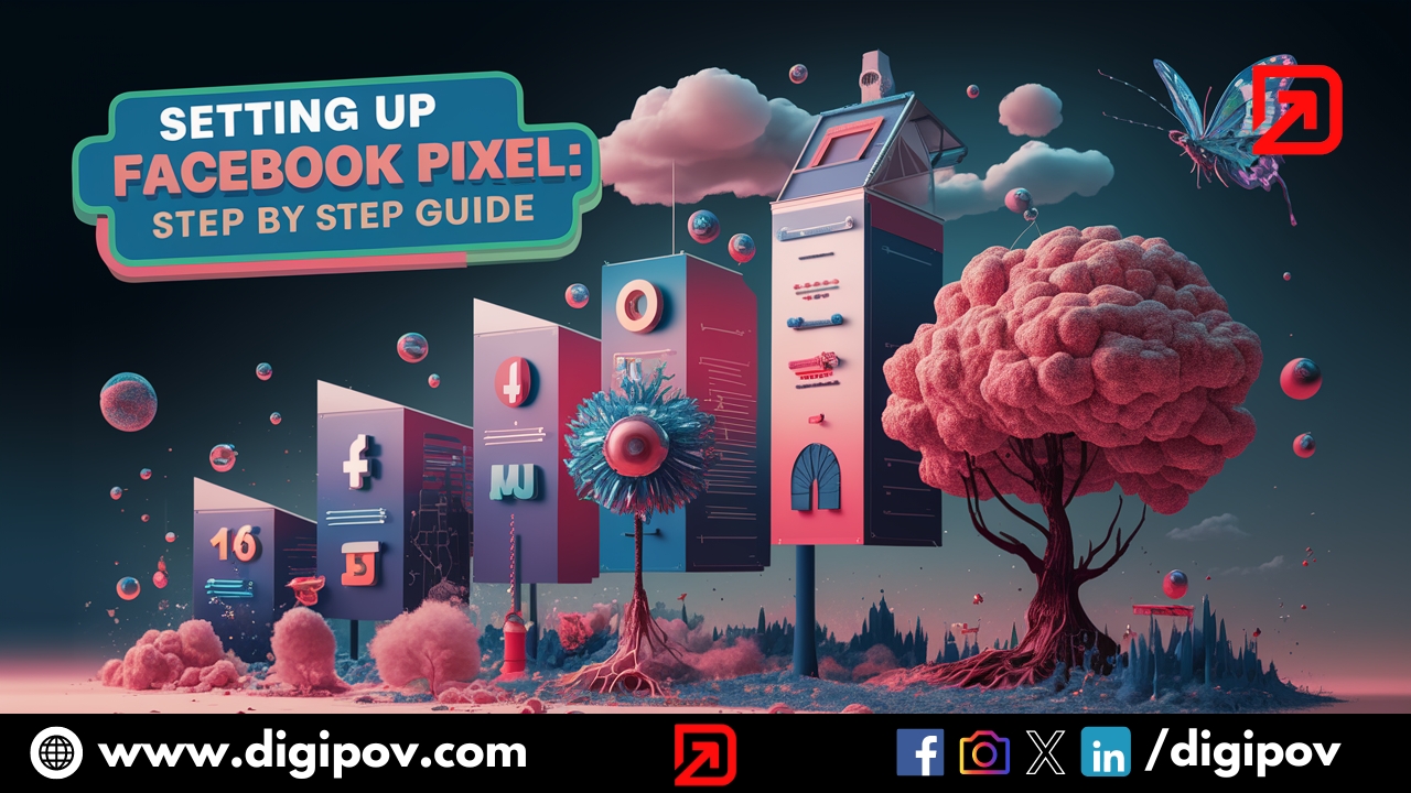 Setting Up Facebook Pixel: Step by Step Guide