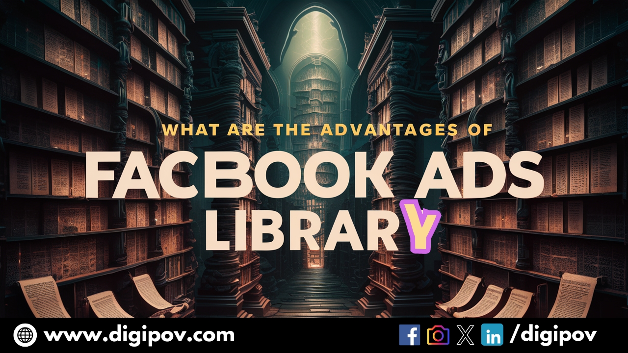 What are the best advantages of Facebook Ads Library?