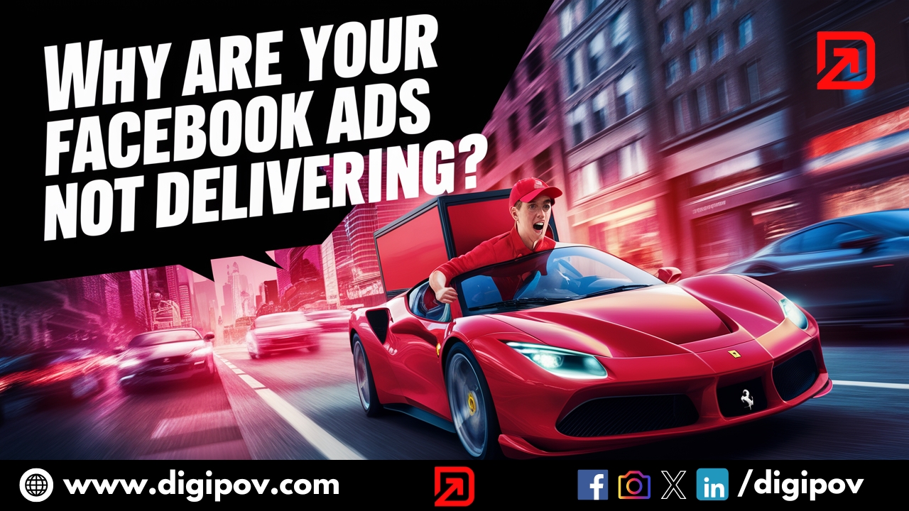 5 Major Reasons – Why are your Facebook ads not delivering?